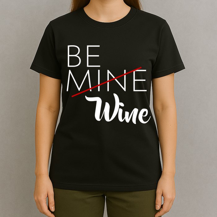 Be Wine T-Shirt