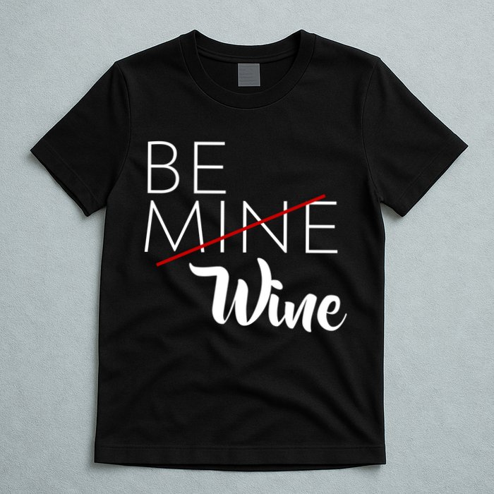 Be Wine T-Shirt