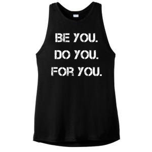 Be You Do You For You Inspirational Sayings Ladies PosiCharge Tri-Blend Wicking Tank