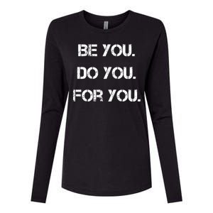 Be You Do You For You Inspirational Sayings Womens Cotton Relaxed Long Sleeve T-Shirt