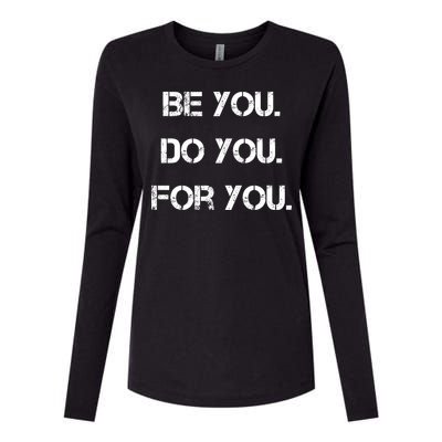 Be You Do You For You Inspirational Sayings Womens Cotton Relaxed Long Sleeve T-Shirt