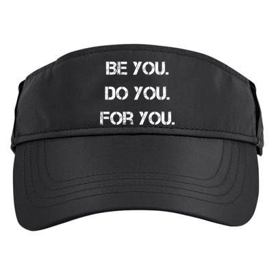 Be You Do You For You Inspirational Sayings Adult Drive Performance Visor
