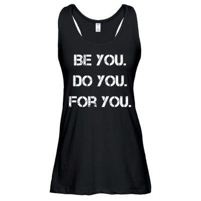 Be You Do You For You Inspirational Sayings Ladies Essential Flowy Tank