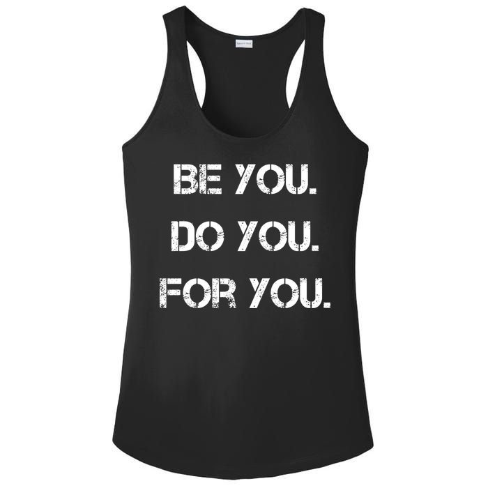 Be You Do You For You Inspirational Sayings Ladies PosiCharge Competitor Racerback Tank