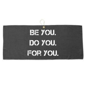 Be You Do You For You Inspirational Sayings Large Microfiber Waffle Golf Towel