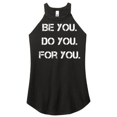 Be You Do You For You Inspirational Sayings Women’s Perfect Tri Rocker Tank