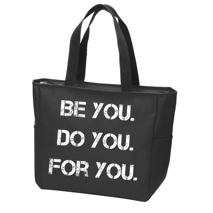 Be You Do You For You Inspirational Sayings Zip Tote Bag