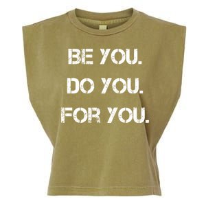 Be You Do You For You Inspirational Sayings Garment-Dyed Women's Muscle Tee