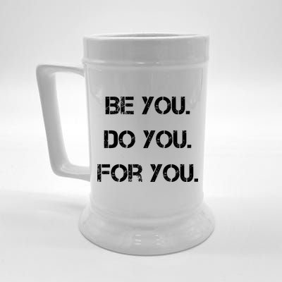 Be You Do You For You Inspirational Sayings Beer Stein