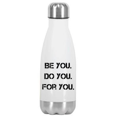 Be You Do You For You Inspirational Sayings Stainless Steel Insulated Water Bottle