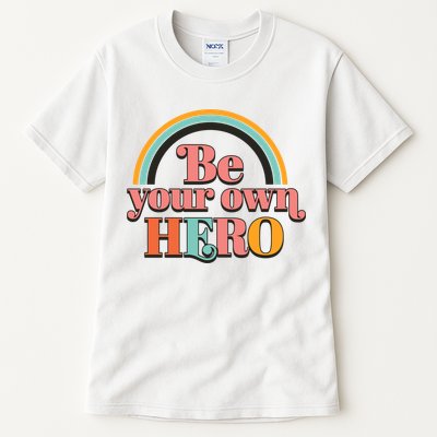 Be Your Own Hero Tall T-Shirt