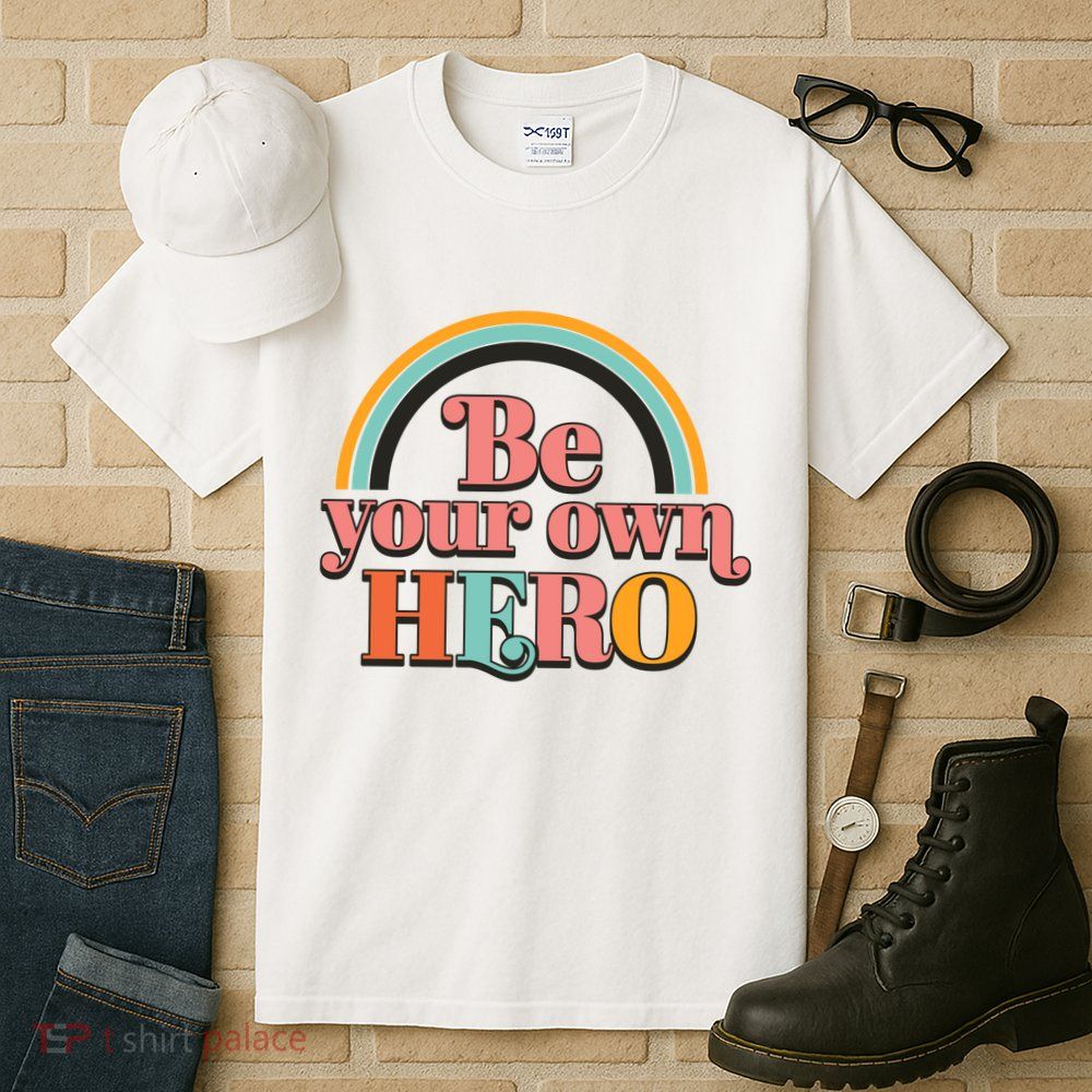 Be Your Own Hero Tall T-Shirt
