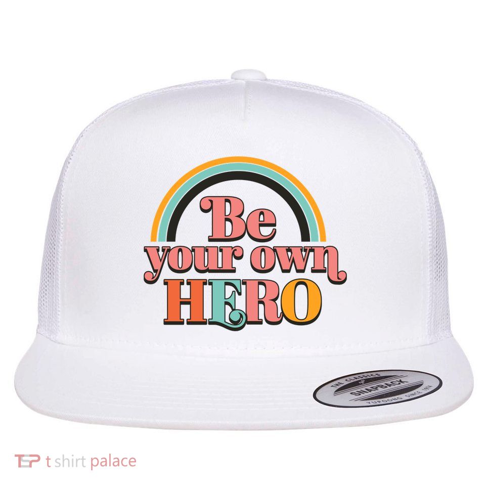 Be Your Own Hero Flatbill Hat