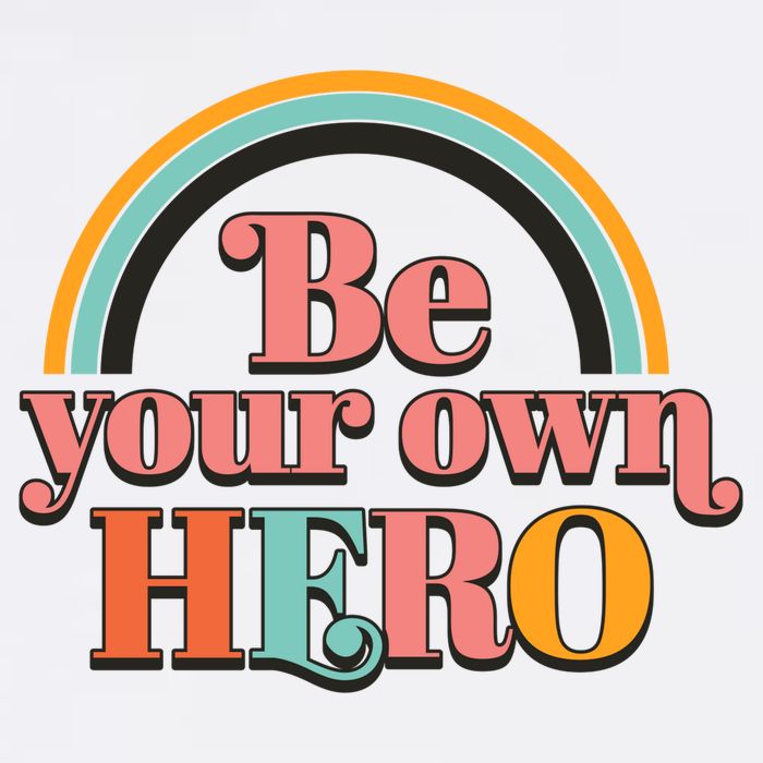 Be Your Own Hero Poster