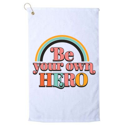 Be Your Own Hero Golf Towel