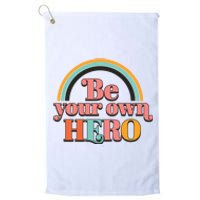 Be Your Own Hero Platinum Collection Golf Towel