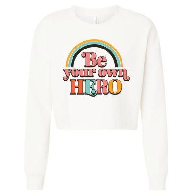 Be Your Own Hero Cropped Pullover Crew