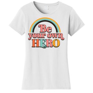 Be Your Own Hero Women's T-Shirt