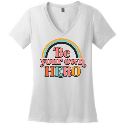 Be Your Own Hero Women's V-Neck T-Shirt