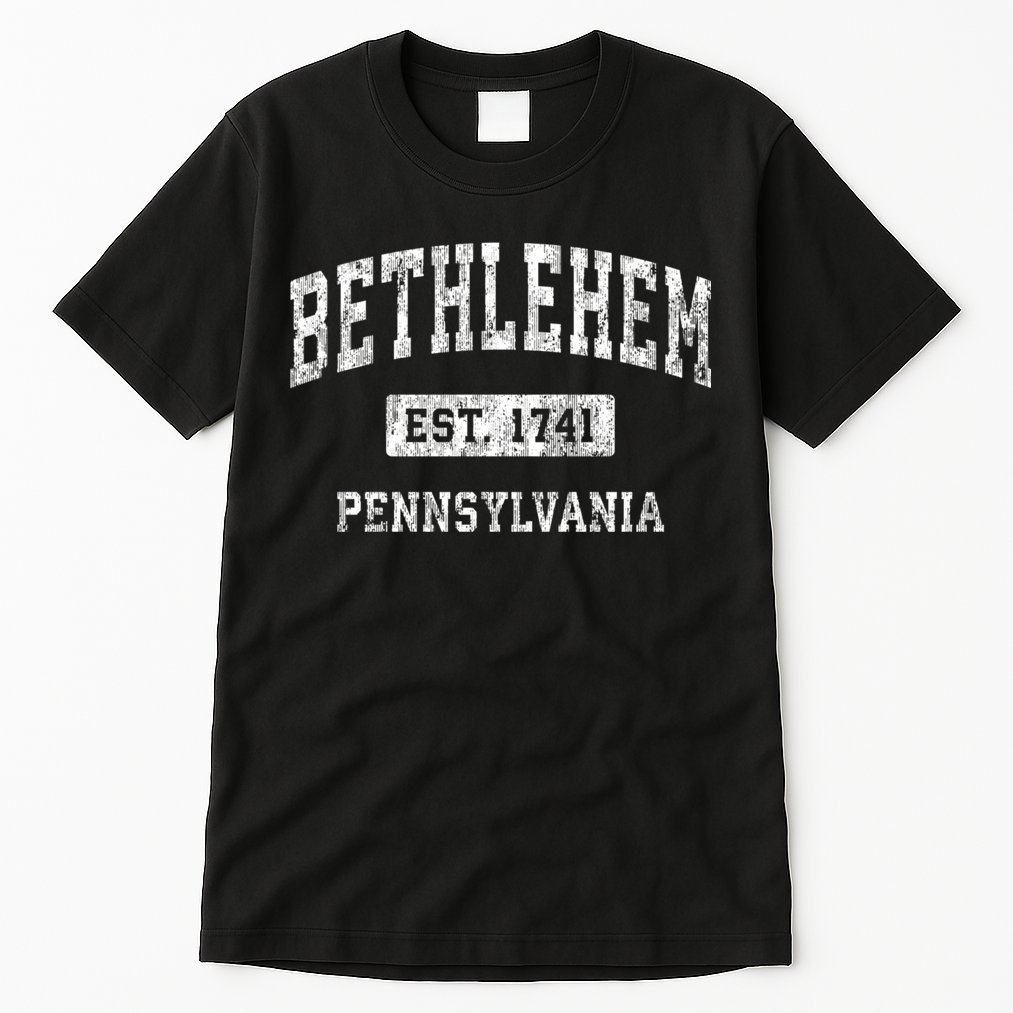 Bethlehem Est 1741 Pennsylvania Pa Vintage Established Sports Design Tall T-Shirt