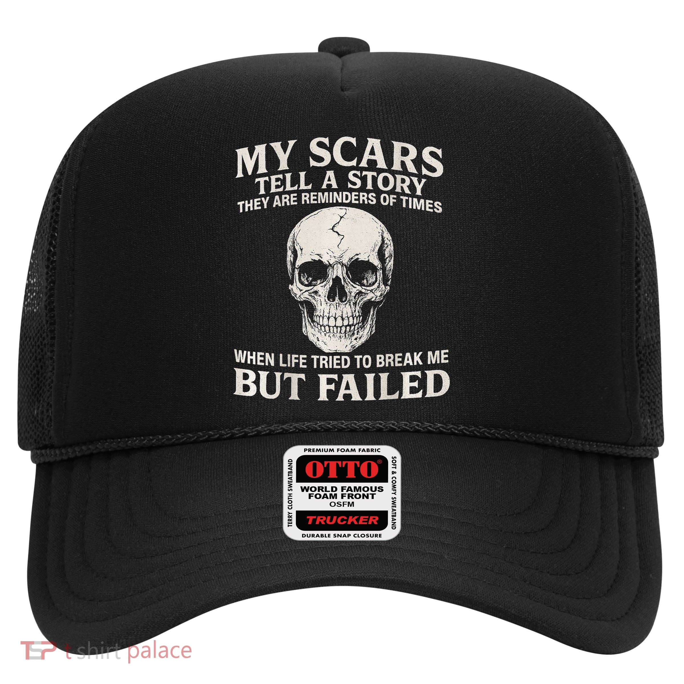 Boomer Est 1959 My Scars Tell A Story They Are Reminders Trucker Hat