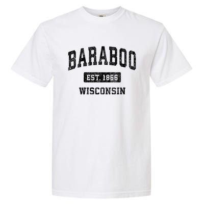 Baraboo Est 1866 Wisconsin Wi Vintage Sports Design Garment-Dyed Heavyweight T-Shirt