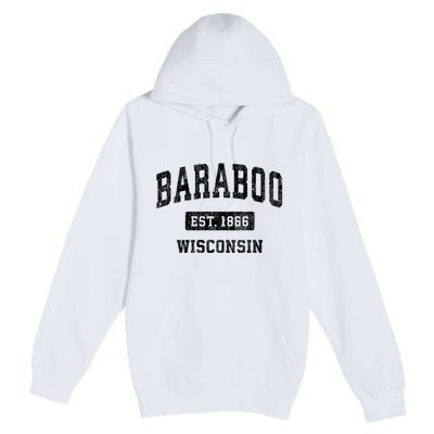 Baraboo Est 1866 Wisconsin Wi Vintage Sports Design Premium Pullover Hoodie