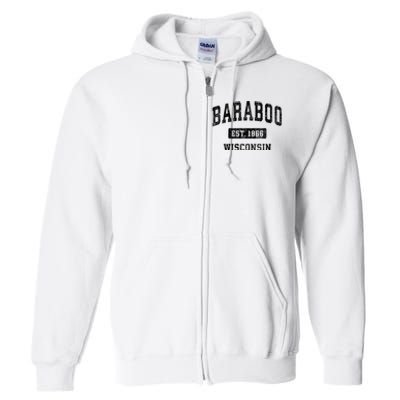 Baraboo Est 1866 Wisconsin Wi Vintage Sports Design Full Zip Hoodie