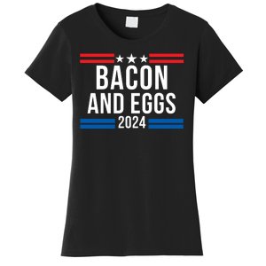 Bacon & Eggs 2024 Funny Foodie Bacon Lover Funny Politics Women's T-Shirt