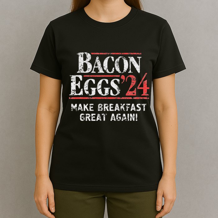 Bacon Eggs 2024 Make Breakfast Great Again! Funny T-Shirt