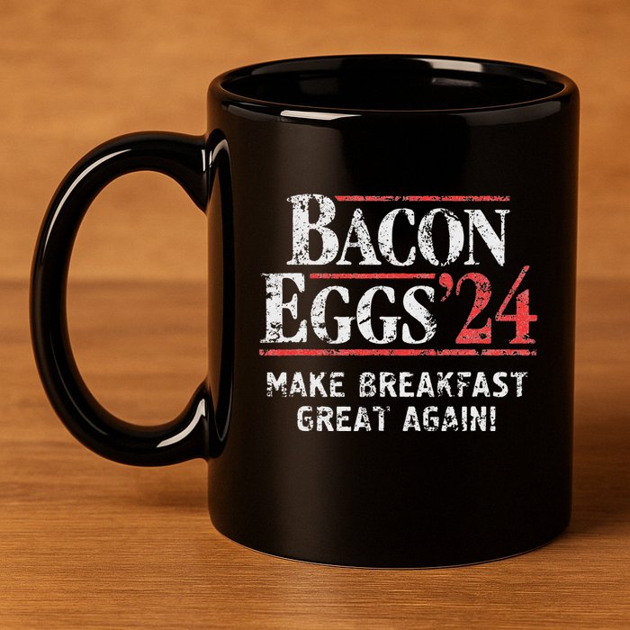 Bacon Eggs 2024 Make Breakfast Great Again! Funny 11oz C Handle Ceramic Mug