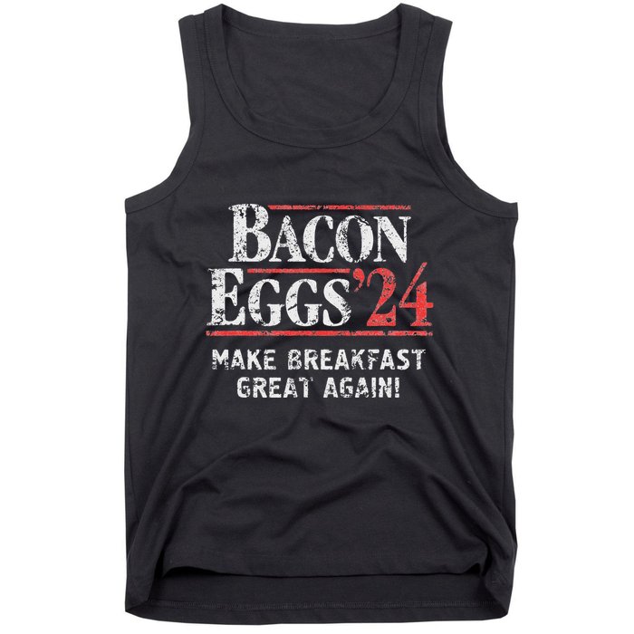 Bacon Eggs 2024 Make Breakfast Great Again! Funny Tank Top