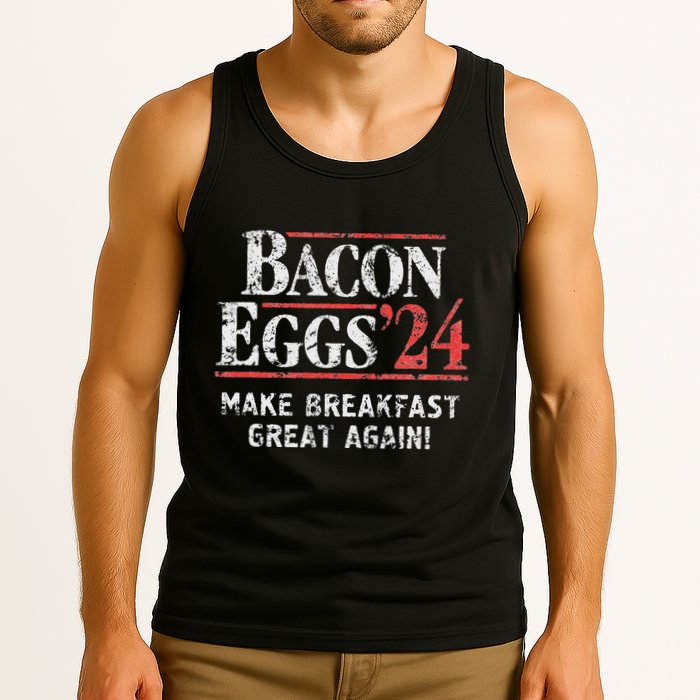 Bacon Eggs 2024 Make Breakfast Great Again! Funny Tank Top