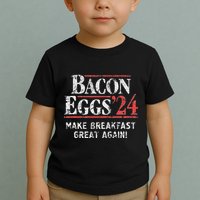 Bacon Eggs 2024 Make Breakfast Great Again! Funny Toddler T-Shirt