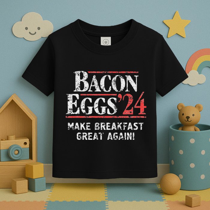 Bacon Eggs 2024 Make Breakfast Great Again! Funny Toddler T-Shirt