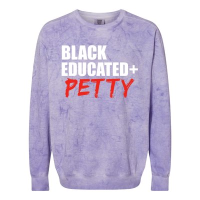 Black Educated And Petty Gift Black Is Beautiful Pride Colorblast Crewneck Sweatshirt