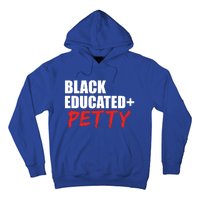 Black Educated And Petty Gift Black Is Beautiful Pride Hoodie