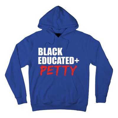 Black Educated And Petty Gift Black Is Beautiful Pride Hoodie