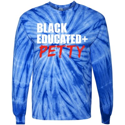 Black Educated And Petty Gift Black Is Beautiful Pride Tie-Dye Long Sleeve Shirt