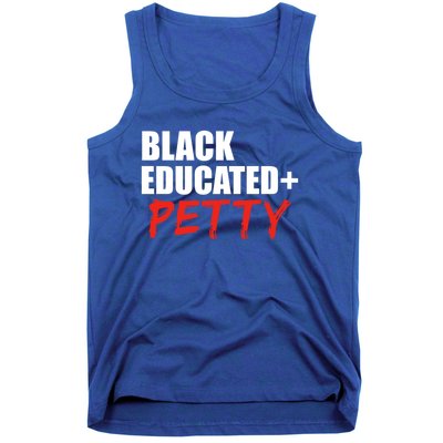 Black Educated And Petty Gift Black Is Beautiful Pride Tank Top