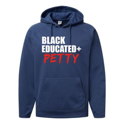 Black Educated And Petty Gift Black Is Beautiful Pride Performance Fleece Hoodie