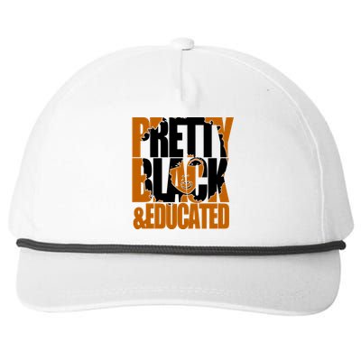 Black Educated And Pretty Black History Month Funny Gift Snapback Five-Panel Rope Hat