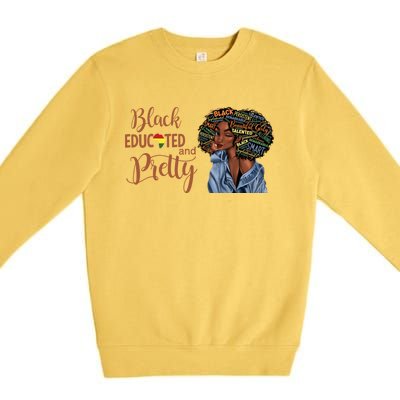 Black Educated And Pretty Gift Premium Crewneck Sweatshirt