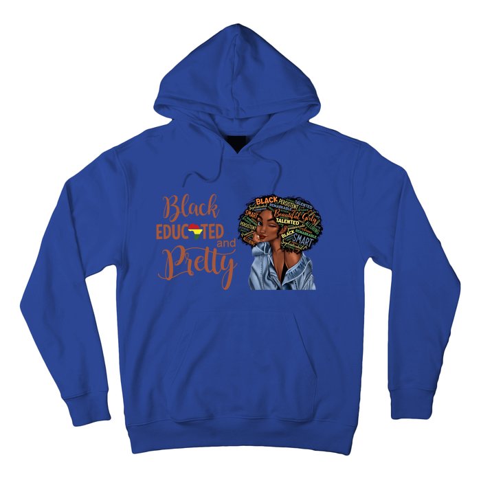 Black Educated And Pretty Gift Hoodie