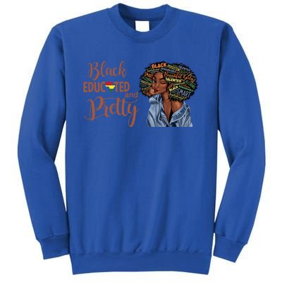 Black Educated And Pretty Gift Sweatshirt