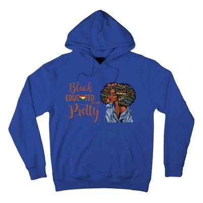 Black Educated And Pretty Gift Tall Hoodie