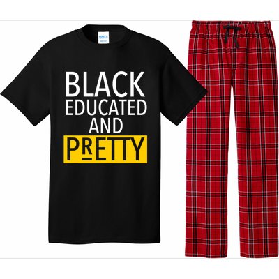 Black Educated And Pretty Gift For Pretty Or Petty Bae Gift Pajama Set