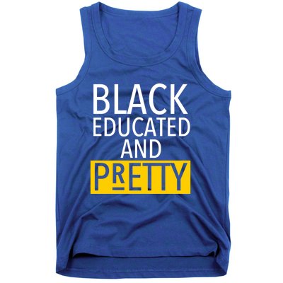 Black Educated And Pretty Gift For Pretty Or Petty Bae Gift Tank Top