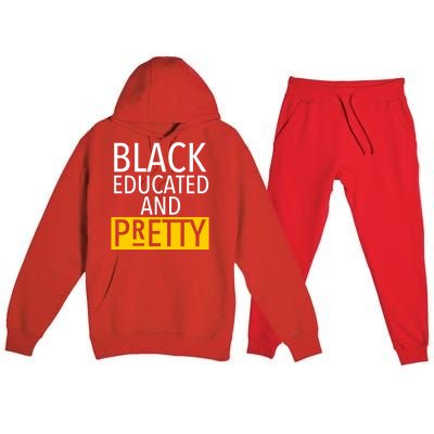 Black Educated And Pretty Gift For Pretty Or Petty Bae Gift Premium Hooded Sweatsuit Set