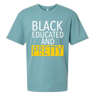 Black Educated And Pretty Gift For Pretty Or Petty Bae Gift Sueded Cloud Jersey T-Shirt